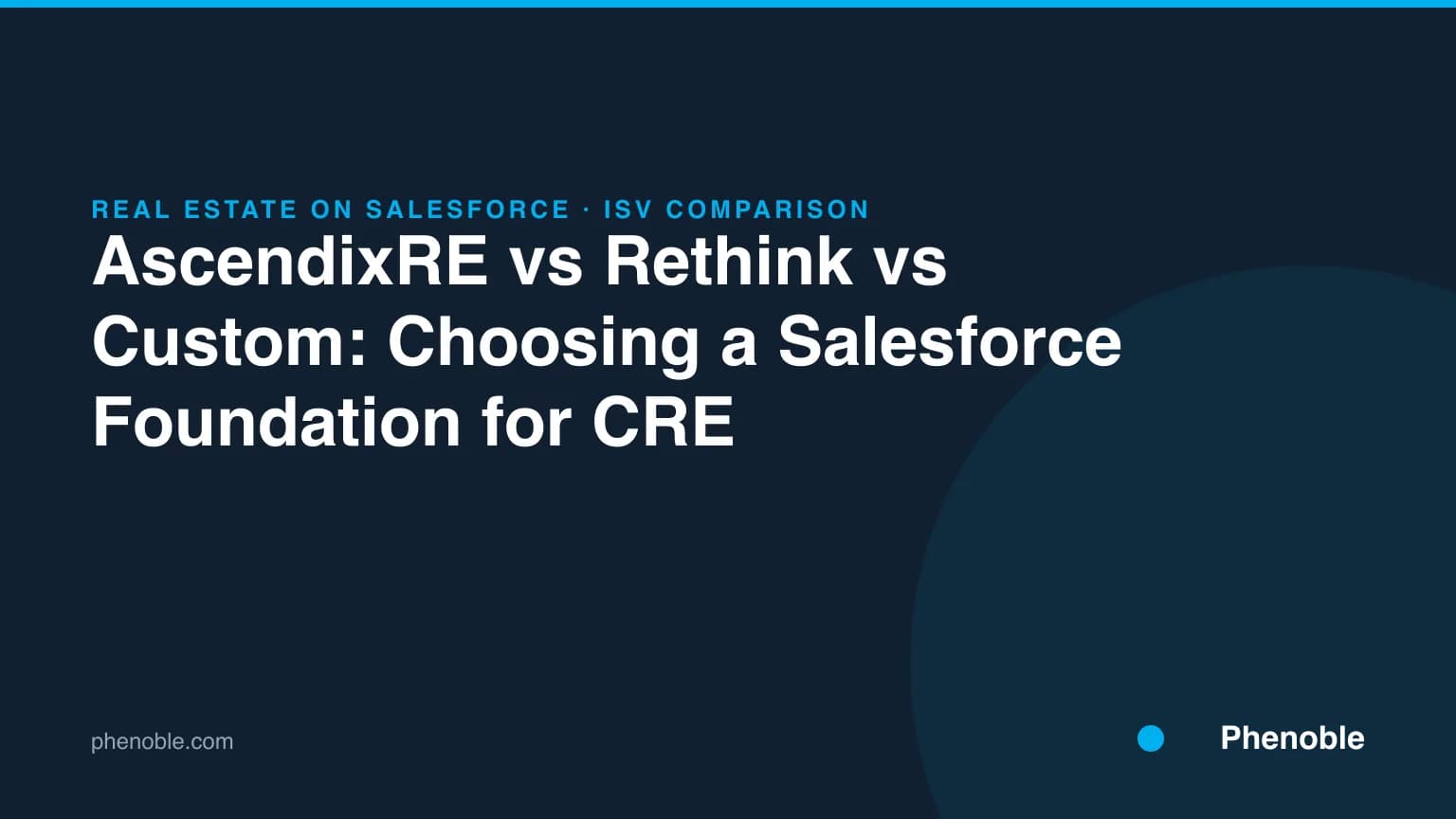 AscendixRE vs Rethink vs custom Salesforce