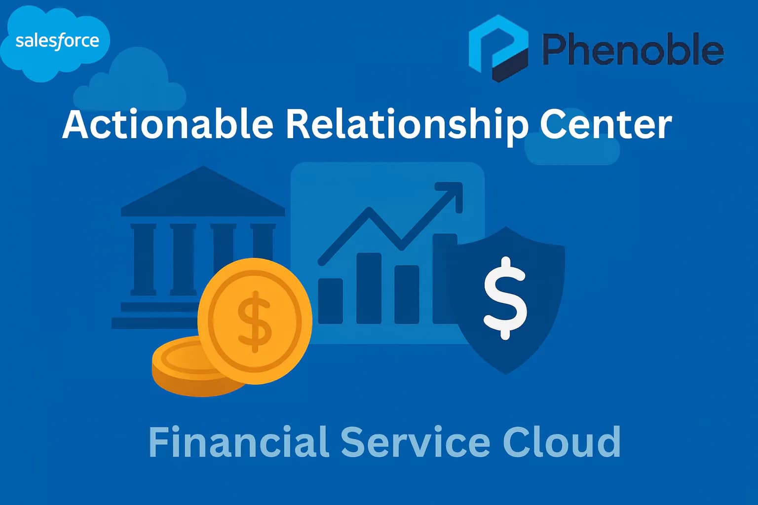 Financial Service Cloud-12 Actionable Relationship Center