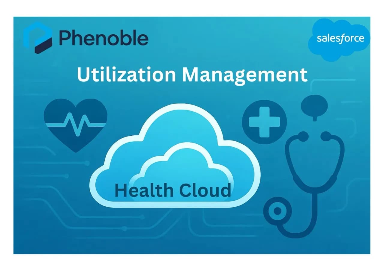 Salesforce Health Cloud-12 Utilization Management